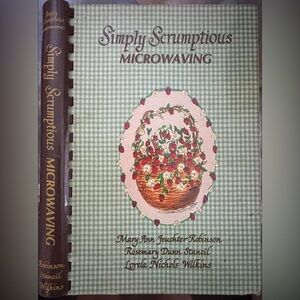 Simply Scrumptious Microwaving